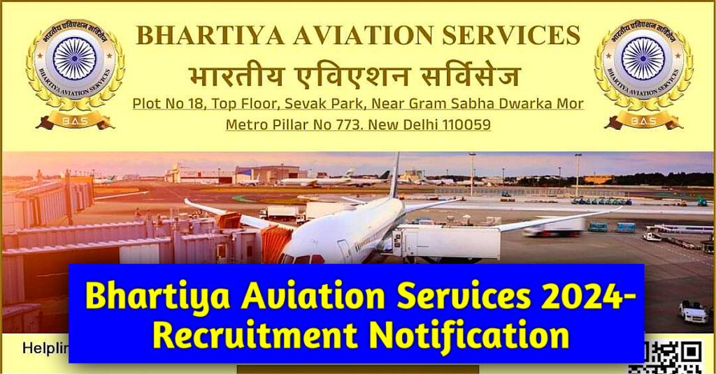 Bhartiya Aviation Services 2024- Recruitment Notification